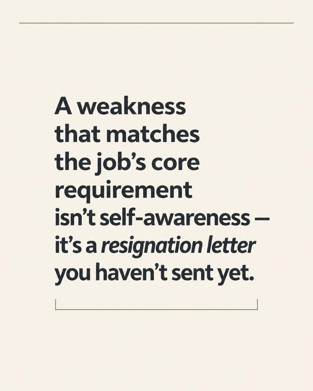 Quote warning that naming a weakness matching the job's core requirement can disqualify a candidate